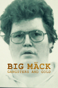Биг Мак: гангстеры и золото